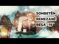 SOHBETÊN REMEZANÊ YÊN DR ABDULCABBAR BORAN BEŞA 19
