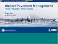 Airport Pavement Management – Past, Present, and Future