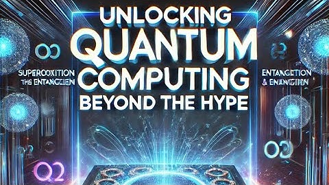 Unlocking Quantum Computing_ Beyond the Hype