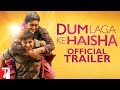 Dum Laga Ke Haisha - Trailer
