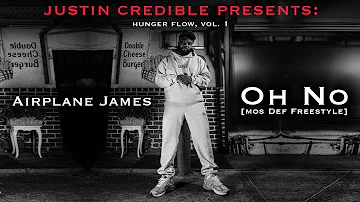 Justin Credible & Airplane James - “Oh No” [Mos Def Freestyle] Produced by Rockwilder