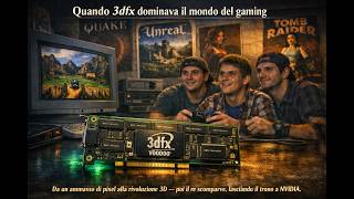 Quando 3dfx dominava il mondo del gaming