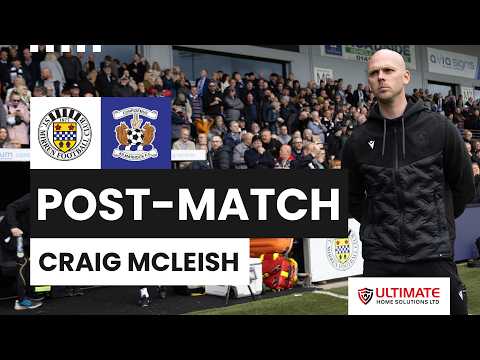 🗣️ REACTION | Craig McLeish Post-Kilmarnock