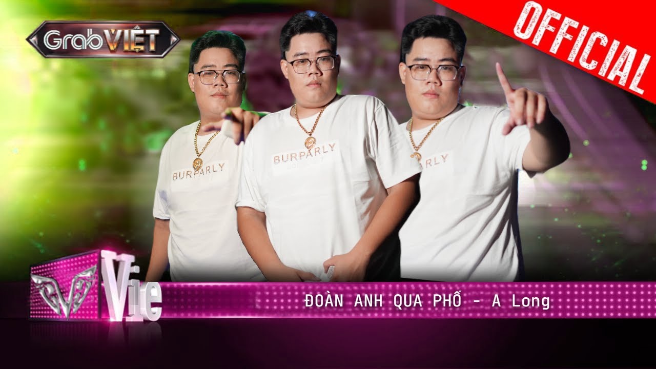 ĐOÀN ANH QUA PHỐ (GRAB VIỆT 2024) - A LONG x WINNO x PROD. ZENKEY