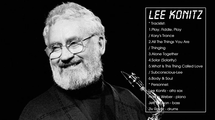 The Best of Lee Konitz (Full Album)
