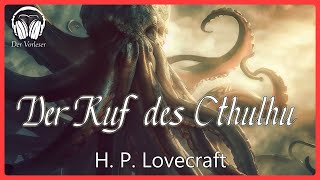 Der Ruf des Cthulhu (H. P. Lovecraft) | Komplettes Schauer und Grusel Hörbuch