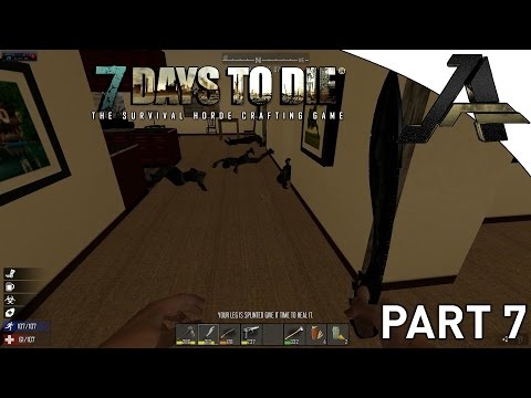 7 Days to Die Alpha 13.6 -Gameplay Season 2 Part 7 -Day 7 Mega Horde