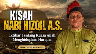 Download lagu KISAH NABI HIZQIL A.S. – Iktibar Tentang Kuasa Allah Menghidupkan Harapan - Ustaz Auni Mohamed 