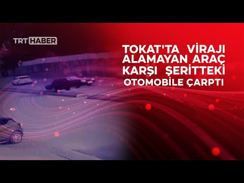 Tokat'ta virajı alamayan otomobil karşı şeritten gelen otomobille çarpıştı