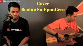 Cover Lagu Sumbawa Bentan Su - Epun Gera | With Maras Project Studio
