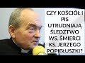 Ks. Małkowski u Gadowskiego: Czy Kościół i PiS utrudniają śledztwo ws. śmierci ks. Popiełuszki?