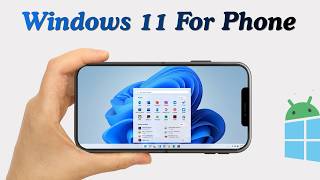 How to Install Windows 11 on Any Android Phone (Samsung, OnePlus, Xiaomi)