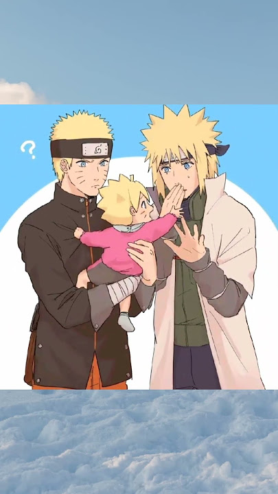 Naruto x Boruto and Minato cute moment #naruto #boruto #minato #uzumakifamily