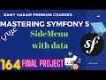 #164 Mastering Symfony 5 Course Arabic-Final Project-Side Menu View with Data بالعربي Symfony شرح