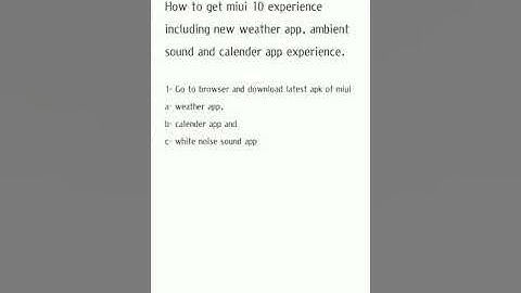 miui 10 experience including new weather app, ambient sound and calender app experience