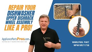 How To Replace: Whirlpool/KitchenAid/Maytag Dishwasher Upper Dishrack Wheel Assembly WPW10571738