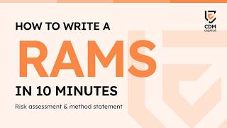 Information How to Write a RAMS in 10 Minutes - CDM Creator Tutorial Guide