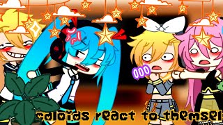 Vocaloids react to themselves‼️|| #gachaclub #gacha || Part 3/❓