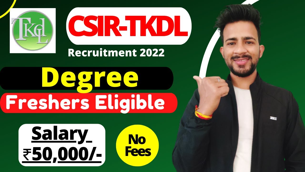 CSIRTKDL Recruitment 2022 Salary ₹50,000/ CSI Recruitment