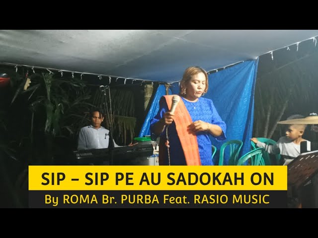 Roma Br. Purba menyanyikan | SIP - SIP PE AU SADOKAH ON class=