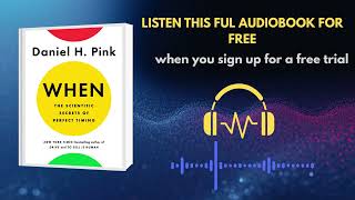 When by Daniel H. Pink Audiobook | Secrets of Perfect Timing for Success & Productivity