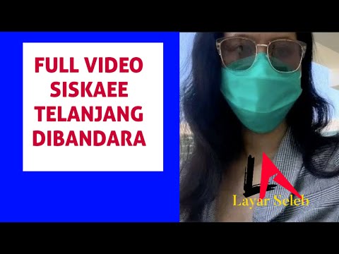 DETIK-DETIK SISKAEEE ditangkap polisi dan detik-detik siskaeee BUGIL di bandara full video