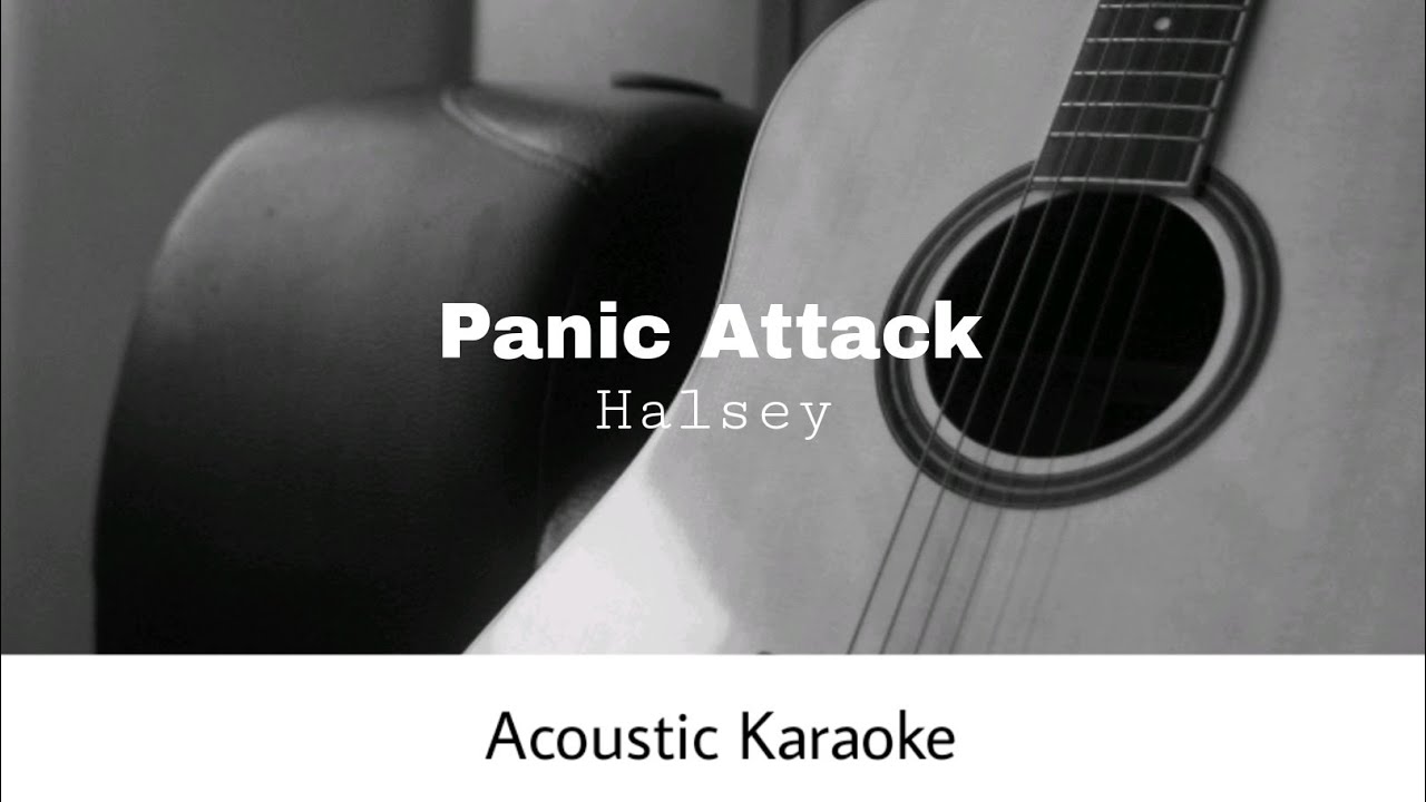 Halsey - Panic Attack (Acoustic Karaoke)