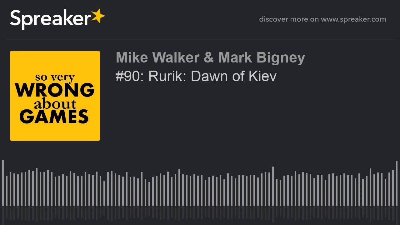 #90: Rurik: Dawn of Kiev