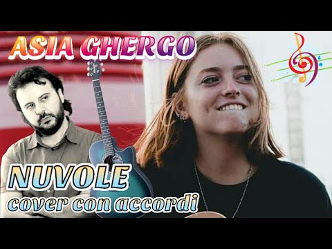 ASIA GHERGO - ☁️ NUVOLE ☁️ Cover con Accordi - YouTube