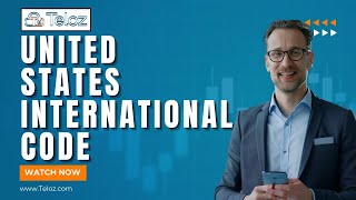 Understanding the United States International Code | Teloz Explains