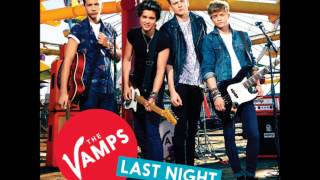 Last night - The Vamps (OFFICIAL AUDIO)