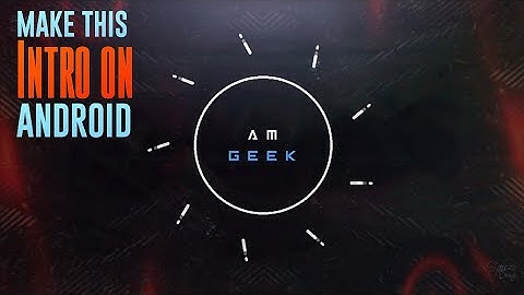 How to make minimal cool intro on android | Phone tech