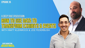Ep 35 | How to Use Data to Transform Exhibits and Events: A Deep Dive Discussion with Joe Federbush