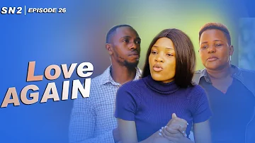 Love Again Szn 2 Episode 26
