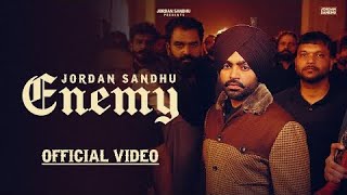 ENEMY (Official Video) JORDAN SANDHU | New Punjabi Songs 2024| Latest Punjabi Songs2024