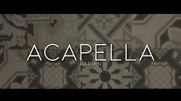 Karmin - Acapella (Lyrics)