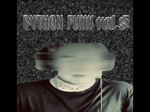 PYTHON FUNK VOL. 5 MEGA SLOWED