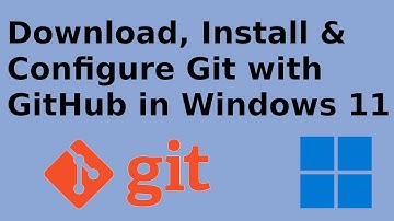 How to install and configure git with GitHub in Windows 11