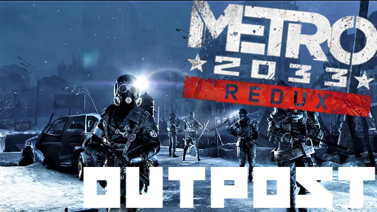 Metro 2033 Redux Campaign - Part 13 - Outpost / The Nazi Rangers - YouTube