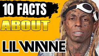 10 Facts About Lil Wayne You May Not Know