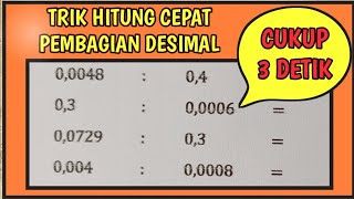 CARA MENGHITUNG PEMBAGIAN DESIMAL SUPER CEPAT DAN TEPAT CUKUP 3 DETIK