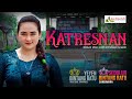 KATRESNAN || YEYEN ISMANTORO || EDISI KE 2 BERSAMA AGRO EDUWISATA De