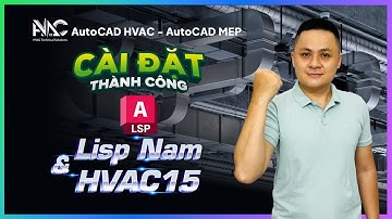 Hướng dẫn cài đặt Lisp Nam và HVAC15 - Công cụ vẽ ống gió HVAC