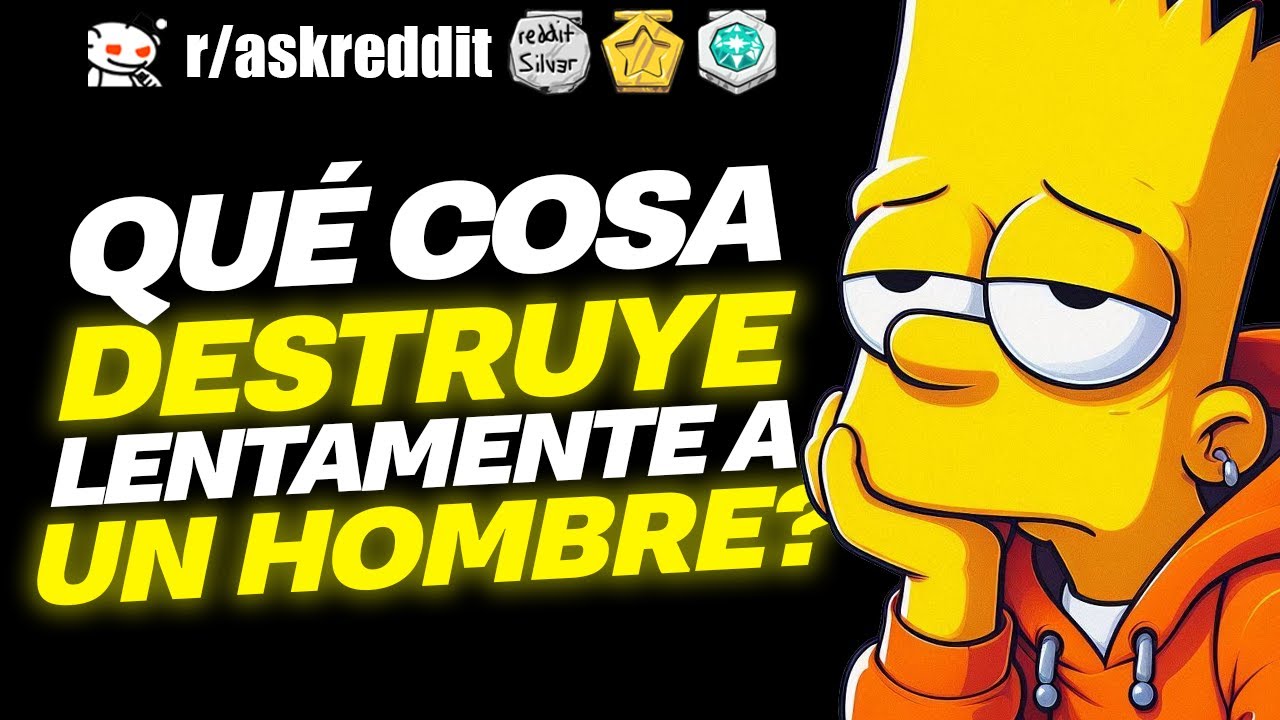 ¿Qué DESTRUYE lentamente a un HOMBRE? 😪 - Preguntas de Reddit.