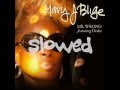 Mary J. Blige ft. Drake - Mr. Wrong - Slowed
