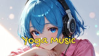 Zen Vibes Lofi 🌸 Japanese Yoga Girl Aesthetic | Season 184