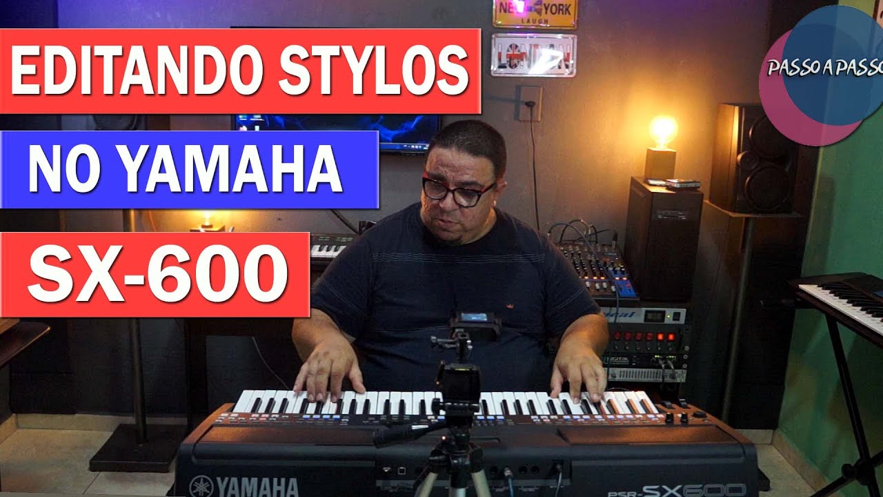 EDITANDO STYLOS NO YAMAHA SX-600