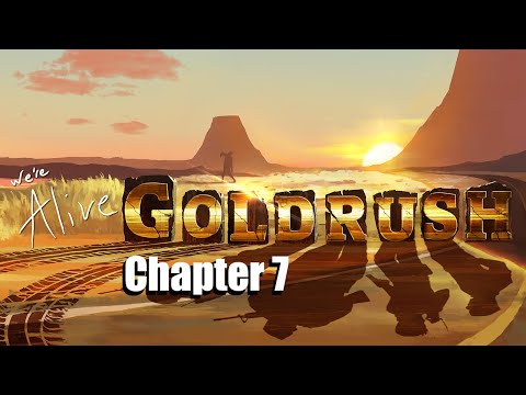 We're Alive: Goldrush | Chapter 7 | "The Last Day"