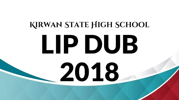 Kirwan High Lip Dub 2018