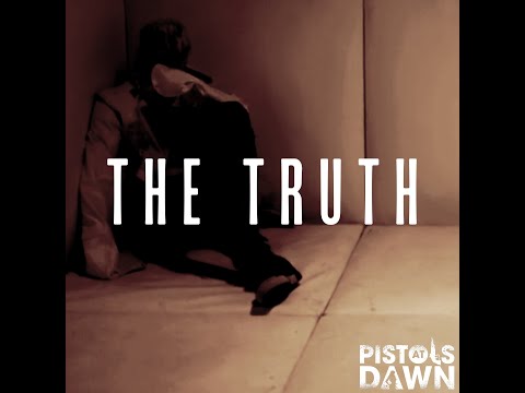 Pistols At Dawn - The Truth (Official Music Video)